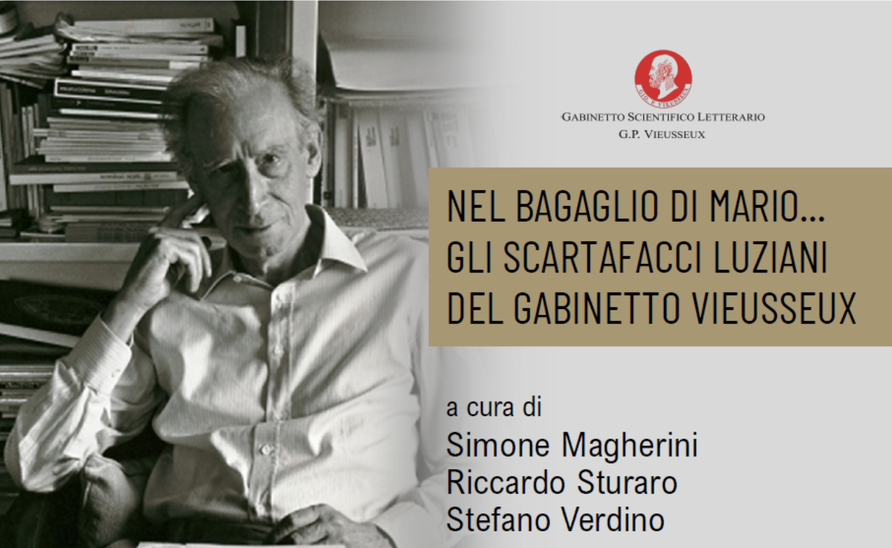 Mostra &quot;Nel bagaglio di Mario... Gli scartafacci luziani del Gabinetto Vieusseux&quot;